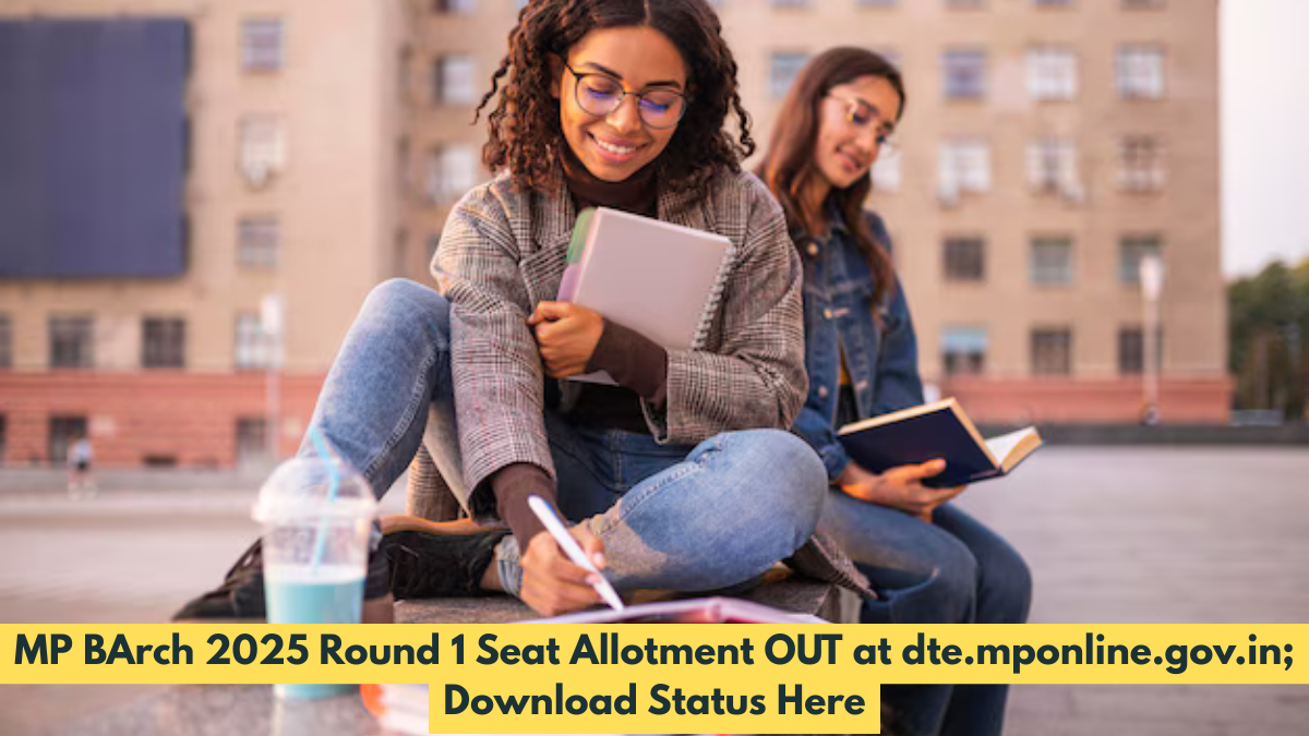 MP BArch 2025 Round 1 Seat Allotment OUT at dte.mponline.gov.in; Download Status Here
